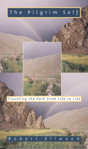 Pilgrim Self: Traveling the Path from Life to Life cover