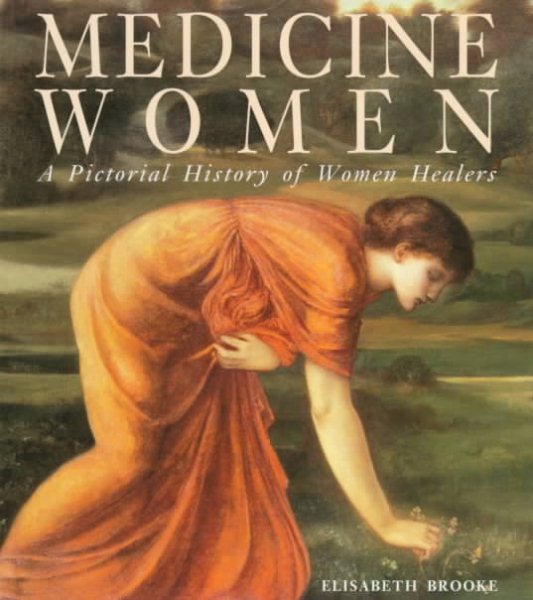 Medicine Women: A Pictoral History of Women Healers cover