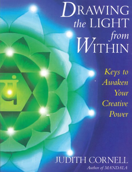 Drawing the Light from Within: Keys to Awaken Your Creative Power cover