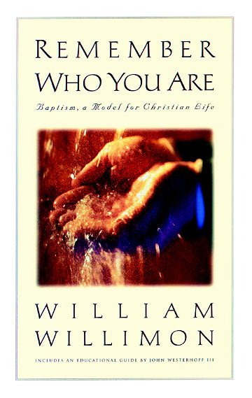 Remember Who You Are: Baptism, a Model for Christian Life cover