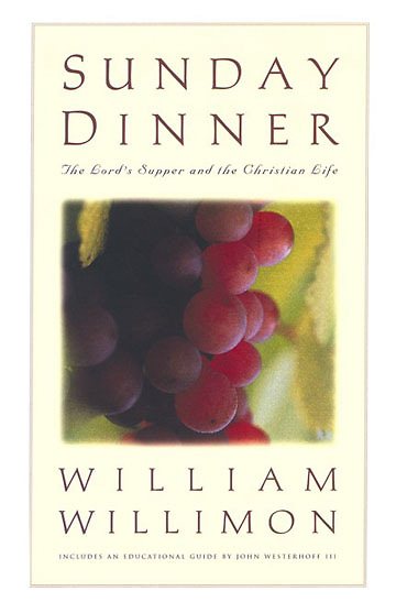 Sunday Dinner: The Lords Supper and the Christian Life cover
