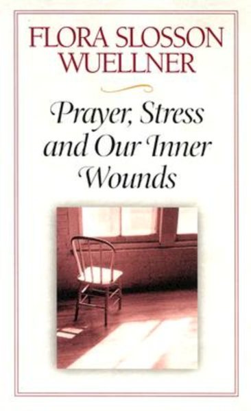 Prayer, Stress, and Our Inner Wounds cover
