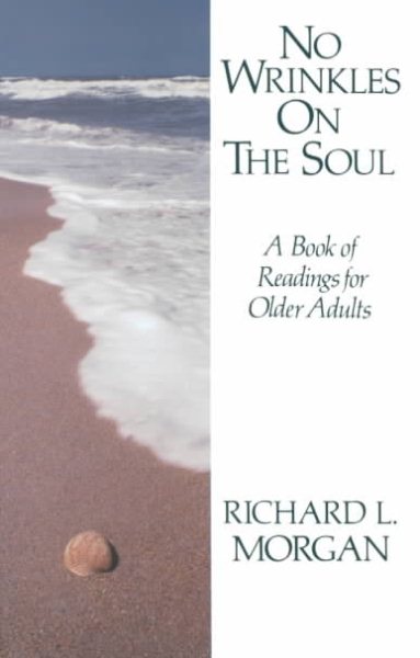 No Wrinkles on the Soul: A Book of Readings for Older Adults cover
