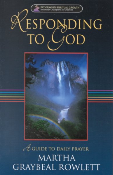 Responding to God: A Guide to Daily Prayer (Pathways in Spiritual Growth) cover