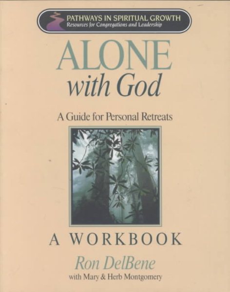 Alone With God: A Guide for Personal Retreats (Pathways in Spiritual Growth) cover