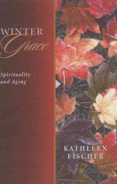 Winter Grace: Spirituality and Aging cover