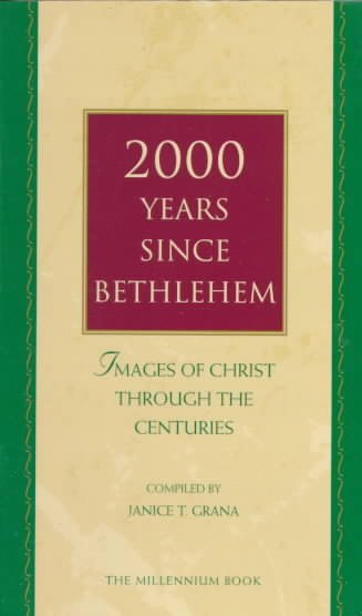 2000 Years Since Bethlehem: Images of Christ Through the Centuries cover