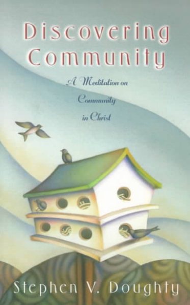 Discovering Community: A Meditation on Community in Christ cover