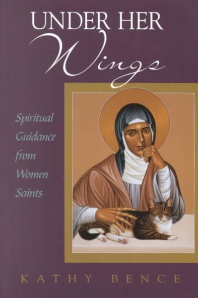 Under Her Wings: Spiritual Guidance from Women Saints cover