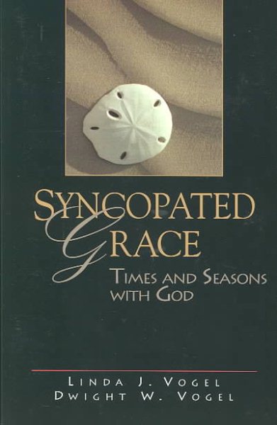 Syncopated Grace: Times and Seasons With God
