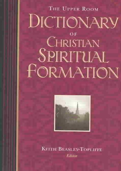 The Upper Room Dictionary of Christian Spiritual Formation cover