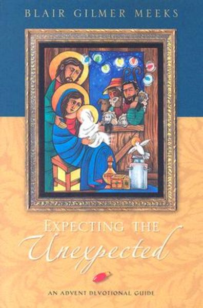 Expecting the Unexpected: An Advent Devotional Guide cover