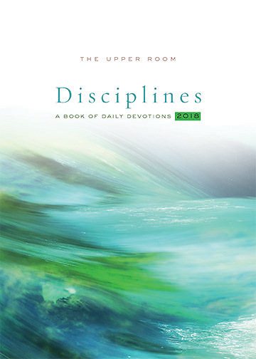 The Upper Room Disciplines 2018: A Book of Daily Devotions cover