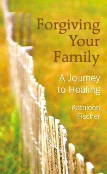 Forgiving Your Family: A Journey to Healing cover