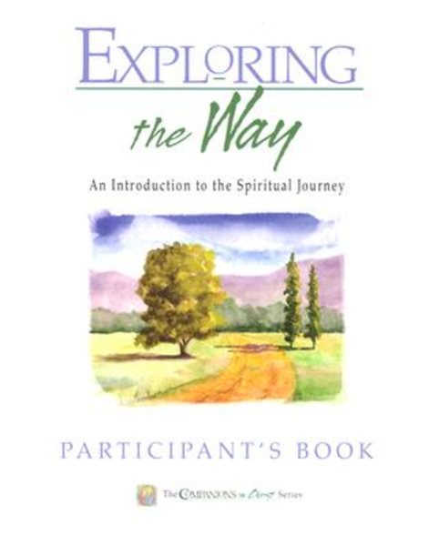 Exploring the Way, Participants Book: An Introduction to the Spiritual Journey (The Compainons in Christ Series) (Companions in Christ) cover