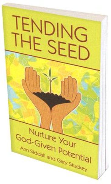 Tending the Seed: Nurture Your God-Given Potential cover