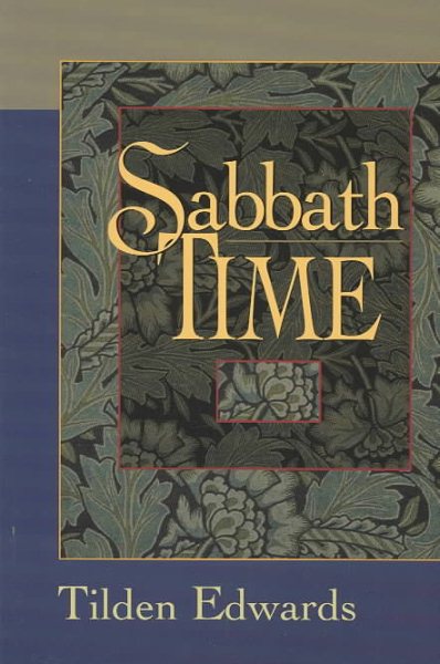 Sabbath Time: Understanding and Practice for Contemporary Christians