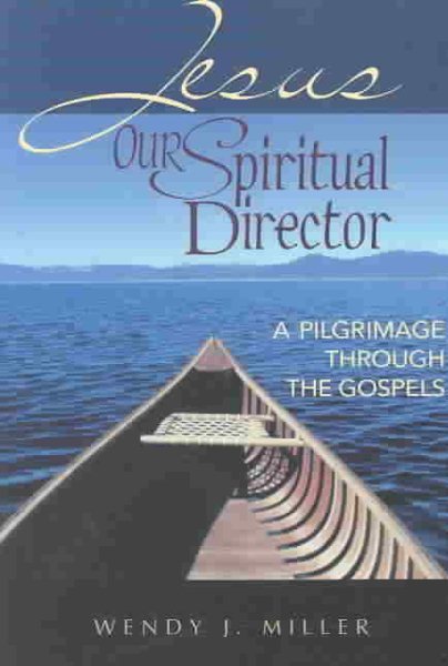 Jesus, Our Spiritual Director: A Pilgrimage through the Gospels cover