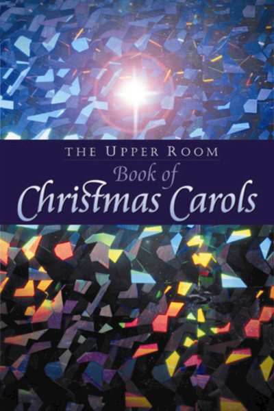 The Upper Room Book of Christmas Carols: Revised Edition cover