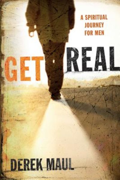 Get Real: A Spiritual Journey for Men cover