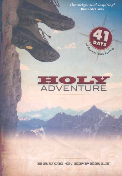 Holy Adventure: 41 Days of Audacious Living cover