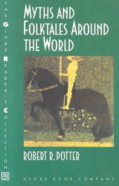 GLOBE MYTHS AND FOLKTALES AROUND THE WORLD SE 92 (Globe Reader's Collection) cover