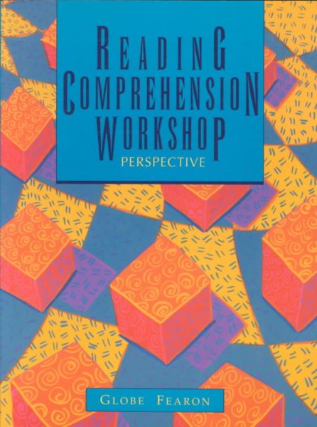 READING COMPREHENSION WORKSHOP PERSPECTIVE SE 95C (GLOBE READING COMPREHENSION GROUP) cover