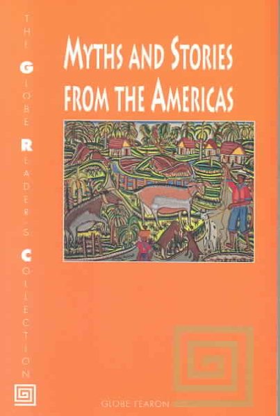 MYTHS AND STORIES FROM THE AMERICAS SE 96C (The Globe Reader's Collection) cover