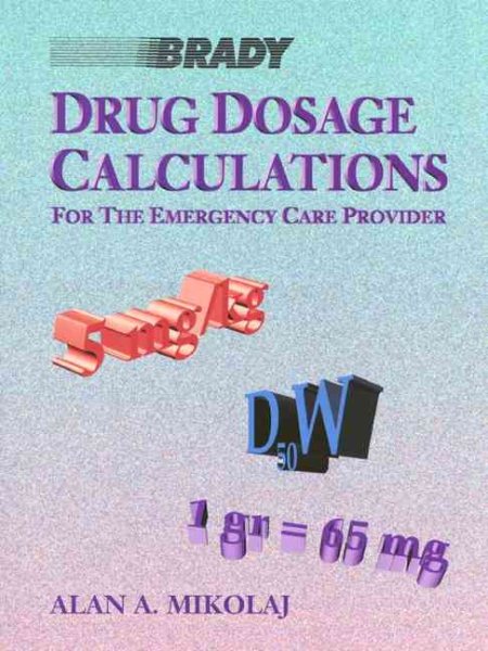 Drug Dosage Calculations for the Emergency Care Provider cover