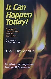 It Can Happen Today: Principles of Church Growth from the Book of Acts