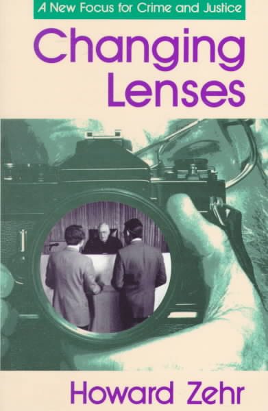 Changing Lenses: A New Focus for Crime and Justice (Christian Peace Shelf) cover