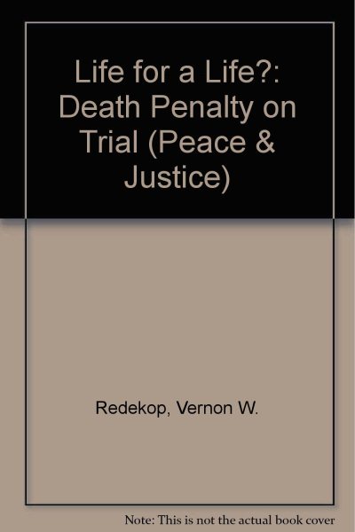 A Life for a Life?: The Death Penalty on Trial (Peace and Justice Series) cover