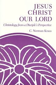 Jesus Christ Our Lord: Christology from a Disciple's Perspective