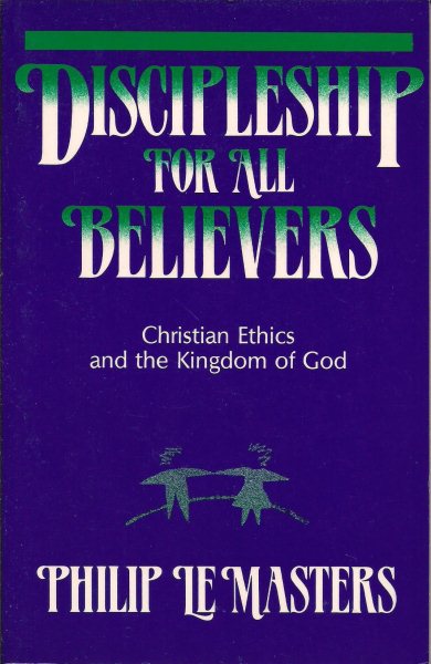 Discipleship for All Believers: Christian Ethics and the Kingdom of God cover