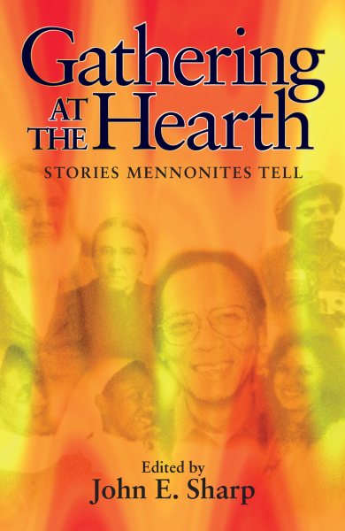 Gathering at the Hearth: Stories Mennonites Tell cover