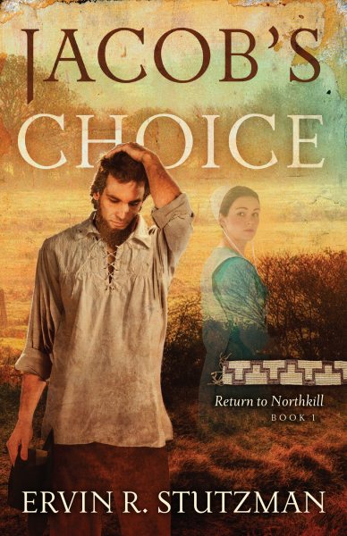 Jacob's Choice: Return to Northkill, Book One cover