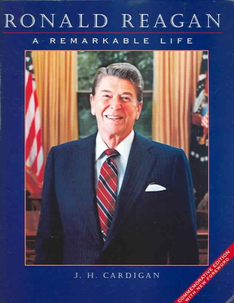 Ronald Reagan: A Remarkable Life cover
