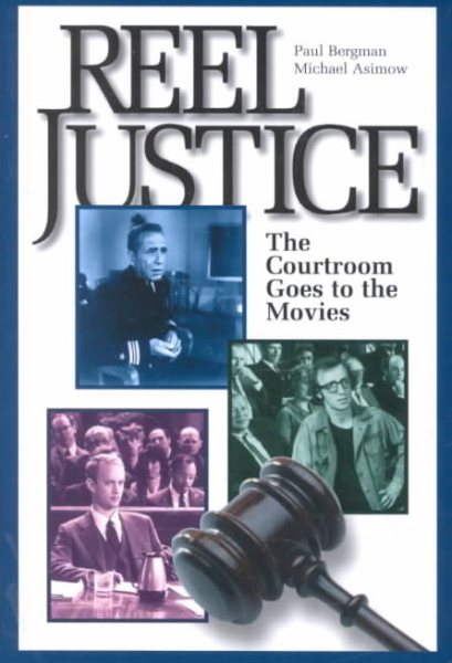 Reel Justice: The Courtroom Goes to the Movies cover