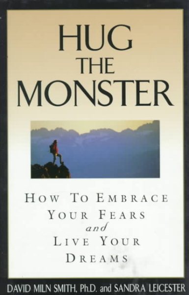 Hug the Monster: How to Embrace Your Fears and Live Your Dreams cover