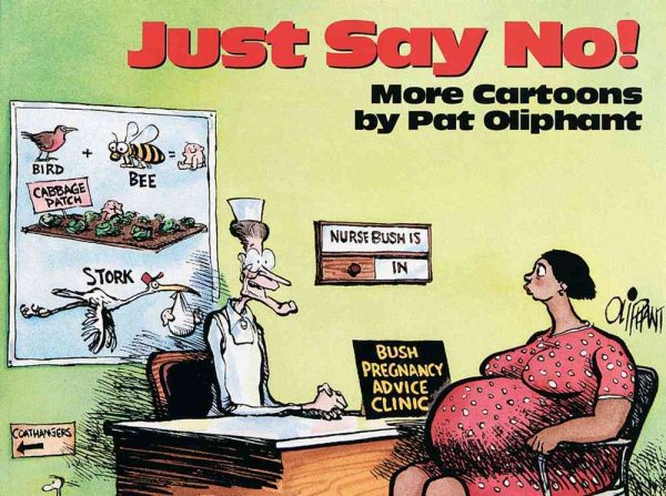 Just Say No!: More Cartoons by Pat Oliphant cover