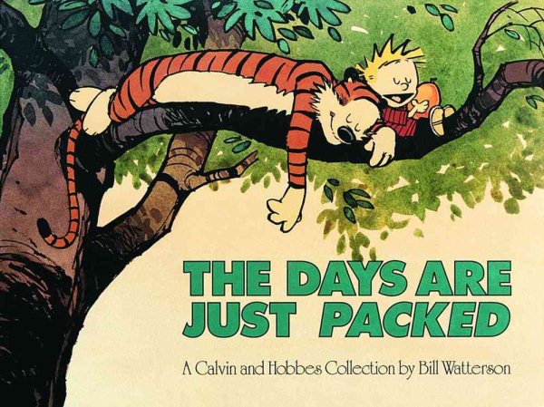 The Days are Just Packed: A Calvin and Hobbes Collection (Volume 12) cover
