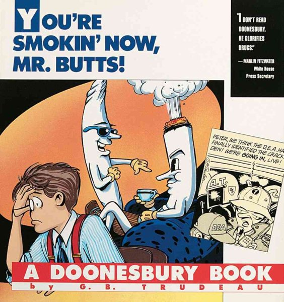 You're Smokin' Now, Mr. Butts!: A Doonesbury Book (Doonesbury Books (Andrews & McMeel)) cover