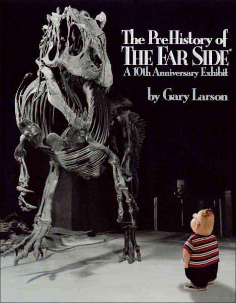 The PreHistory of The Far Side: A 10th Anniversary Exhibit (Volume 14) cover