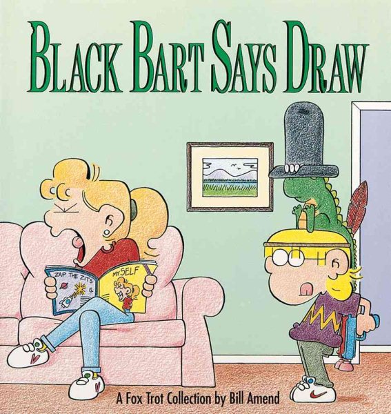 Black Bart Says Draw : A FoxTrot Collection cover