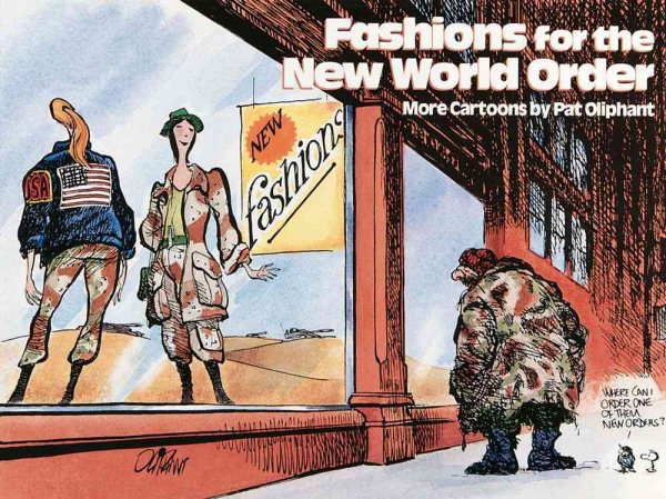 Fashions for the New World Order: More Cartoons by Pat Oliphant cover