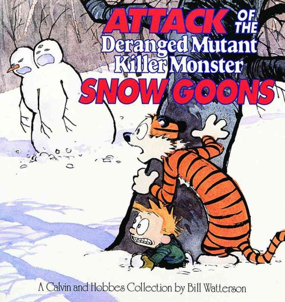 Attack of the Deranged Mutant Killer Monster Snow Goons (Calvin & Hobbes) (Volume 10) cover