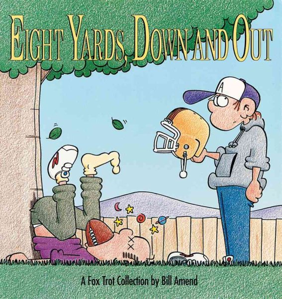 Eight Yards Down and Out: A Fox Trot Collection cover