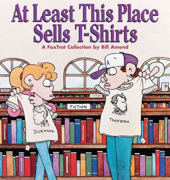 At Least This Place Sells T-Shirts: A FoxTrot Collection cover