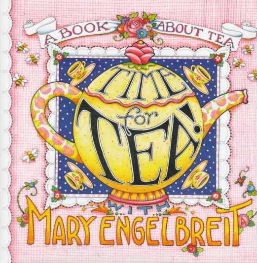 Time for Tea!: With Mary Engelbreit (Home Companion Series) cover