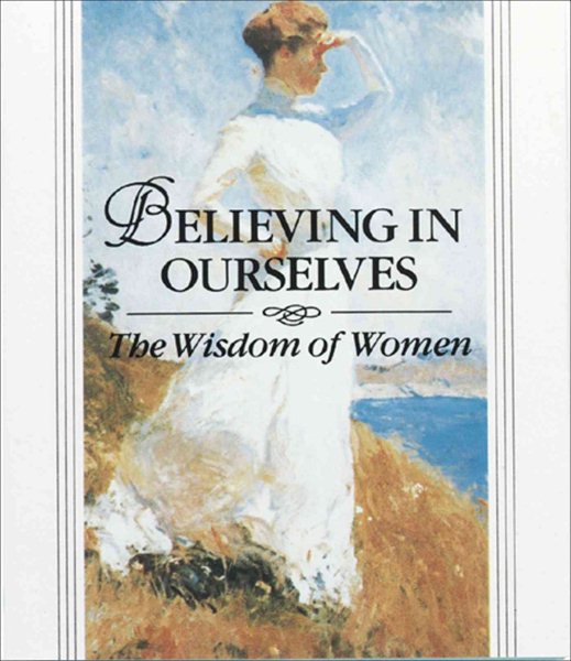Believing in Ourselves: The Wisdom of Women cover